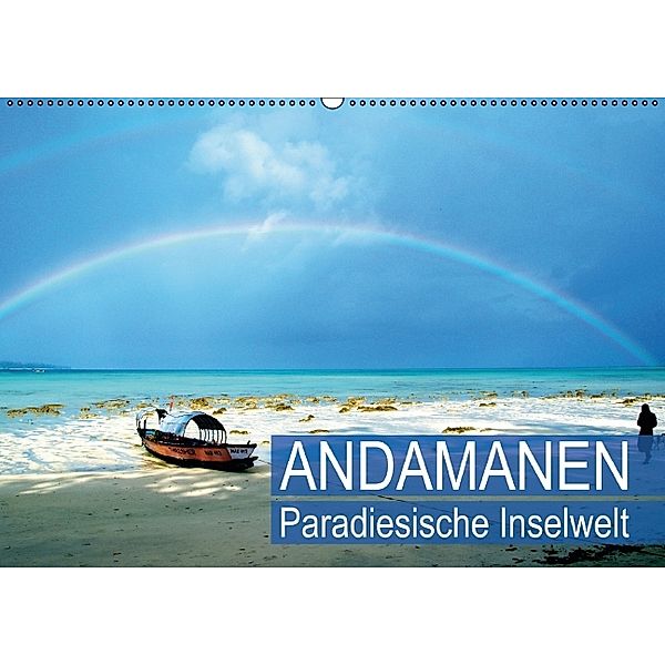 Paradiesische Inselwelt Andamanen (Wandkalender 2014 DIN A2 quer), Calvendo