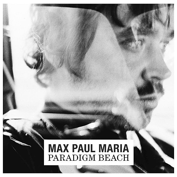 Paradigm Beach, Max Paul Maria