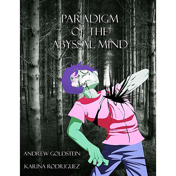 Paradigm for the Abyssal Mind, Andrew Goldstein, Karina Rodriguez