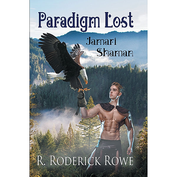 Paradigm Lost, R. Roderick Rowe