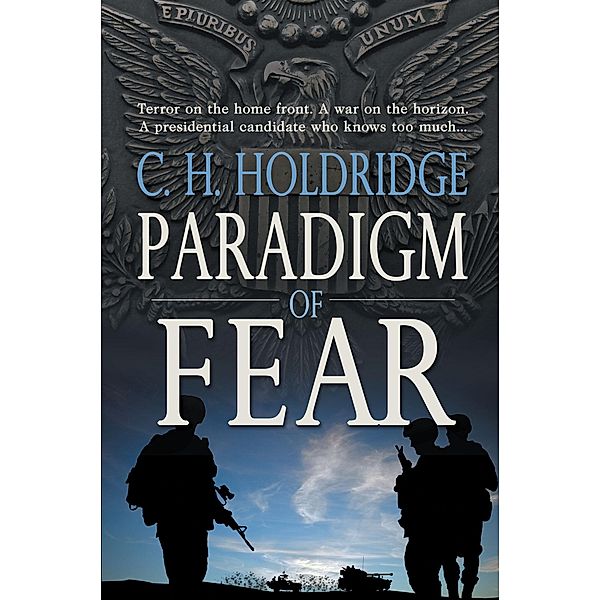 Paradigm of Fear, C. H. Holdridge