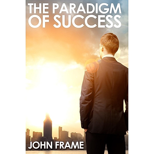 Paradigm of Success, John Frame