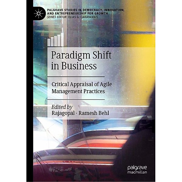 Paradigm Shift in Business / Palgrave Studies in Democracy, Innovation, and Entrepreneurship for Growth