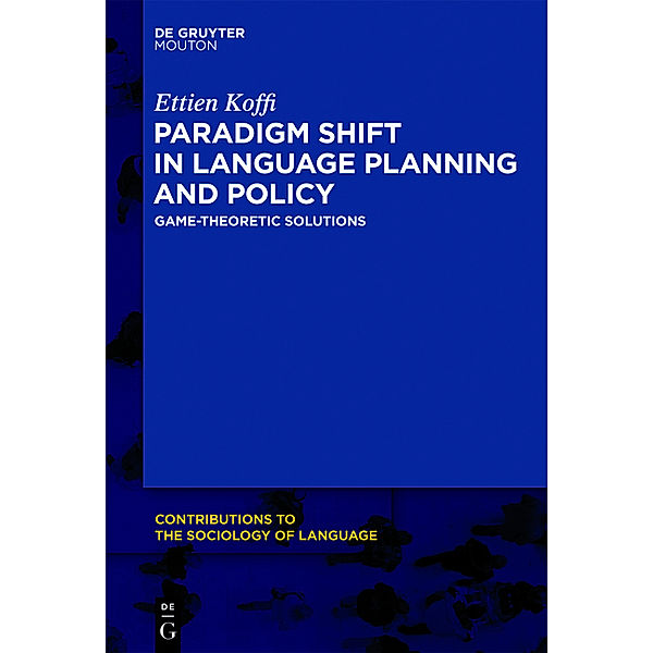 Paradigm Shift in Language Planning and Policy, Ettien Koffi