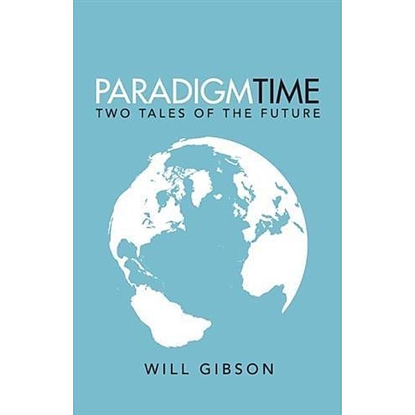 Paradigm Time, Will Gibson