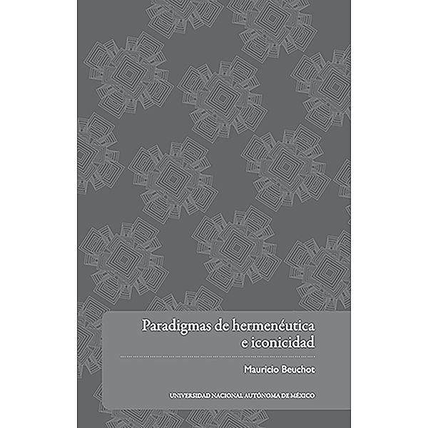 Paradigmas de hermenéutica e iconicidad, Mauricio Beuchot