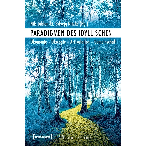 Paradigmen des Idyllischen / Rurale Topografien Bd.13