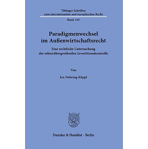 Paradigmenwechsel im Außenwirtschaftsrecht., Jan Nehring-Köppl