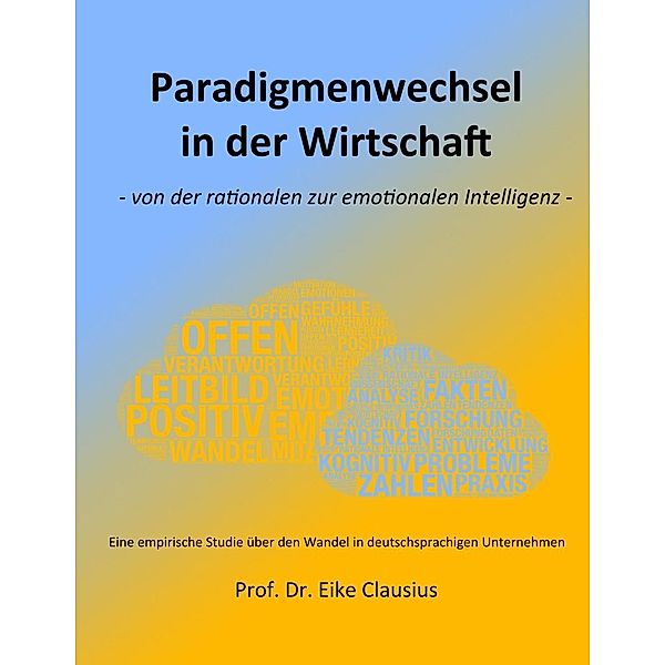 Paradigmenwechsel in der Wirtschaft, Eike Clausius