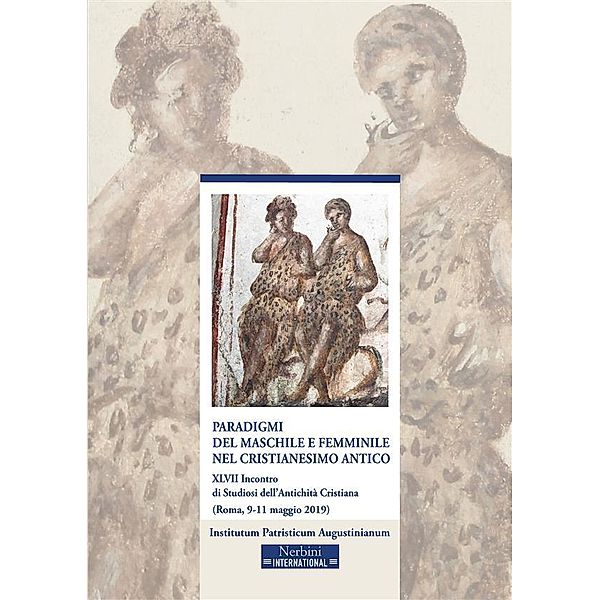 Paradigmi del maschile e femminile nel cristianesimo antico, Massimiliano Ghilardi