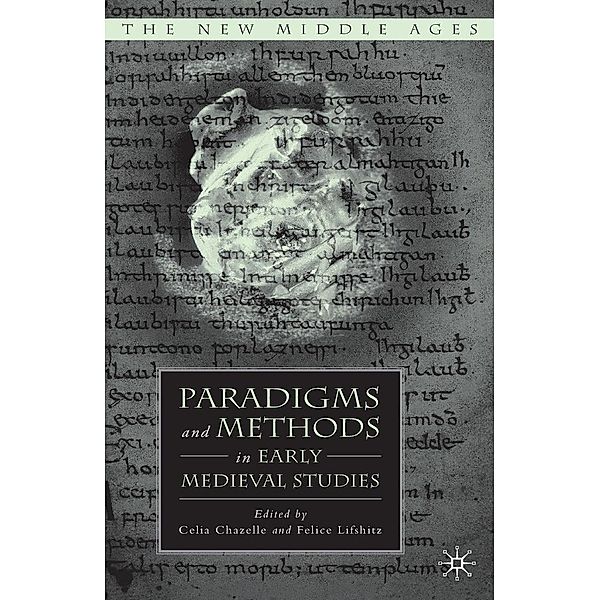 Paradigms and Methods in Early Medieval Studies / The New Middle Ages