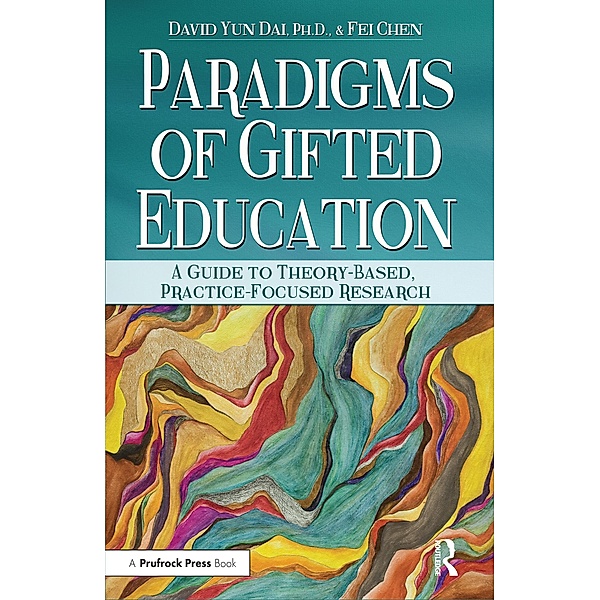Paradigms of Gifted Education, David Yun Dai, Fei Chen