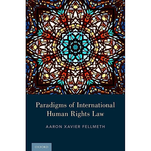 Paradigms of International Human Rights Law, Aaron Xavier Fellmeth