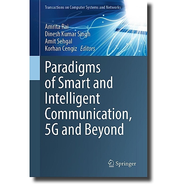 Paradigms of Smart and Intelligent Communication, 5G and Beyond / Transactions on Computer Systems and Networks