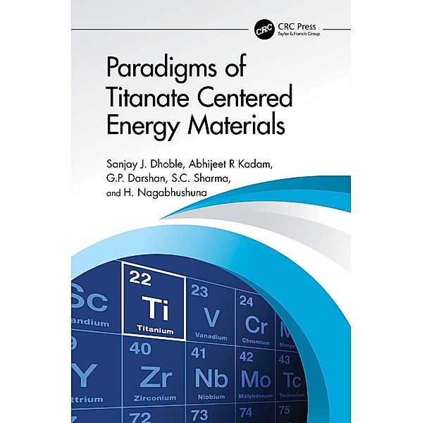 Paradigms of Titanate Centered Energy Materials, Sanjay J. Dhoble, Abhijeet R Kadam, G. P. Darshan, S. C. Sharma, H. Nagabhushuna