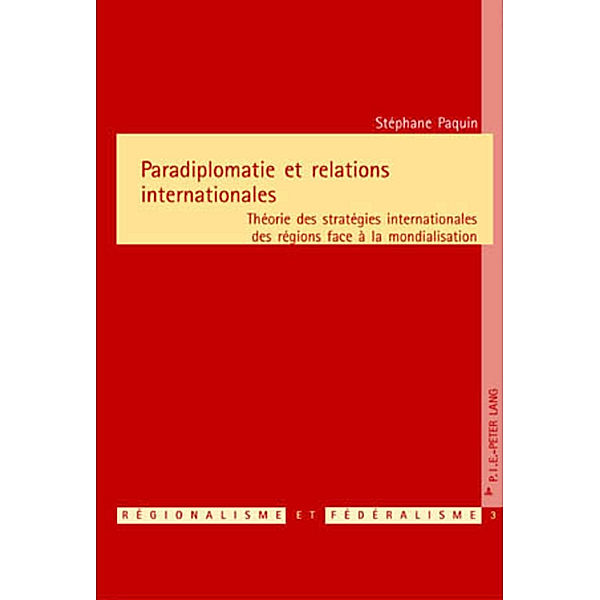 Paradiplomatie et relations internationales, Stéphane Paquin