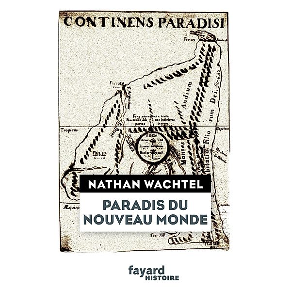 Paradis du Nouveau Monde / Divers Histoire, Nathan Wachtel