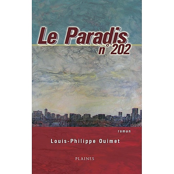 Paradis n(deg) 202, Le, Ouimet Louis-Philippe Ouimet