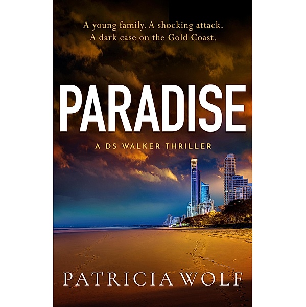 Paradise / A DS Walker Thriller Bd.2, Patricia Wolf