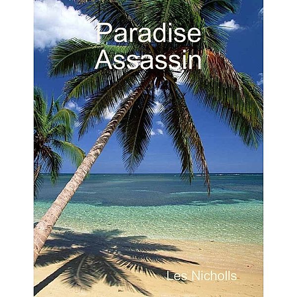 Paradise Assassin, Les Nicholls