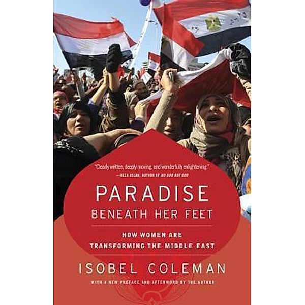 Paradise Beneath Her Feet, Isobel Coleman