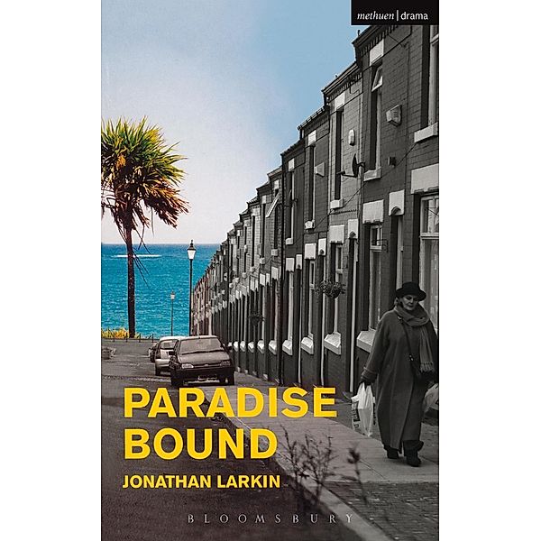 Paradise Bound / Modern Plays, Jonathan Larkin