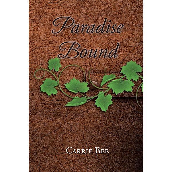 Paradise Bound / Page Publishing, Inc., Carrie Bee