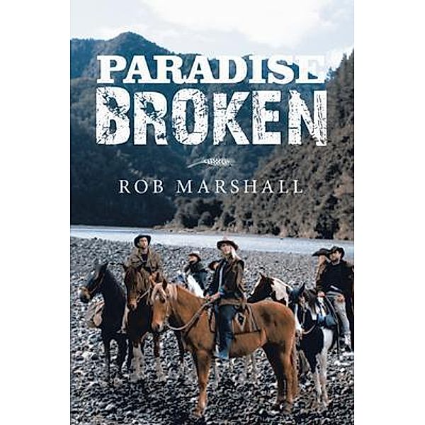 Paradise Broken / BookTrail Publishing, Rob Marshall