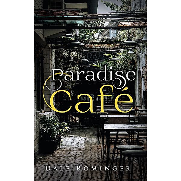 Paradise Café, Dale Rominger