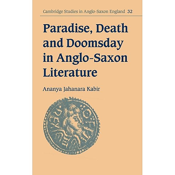 Paradise, Death and Doomsday in Anglo-Saxon Literature, Ananya Jahanara Kabir