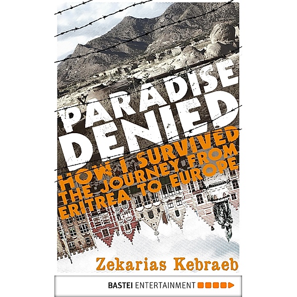 Paradise Denied, Zekarias Kebraeb, Marianne Moesle