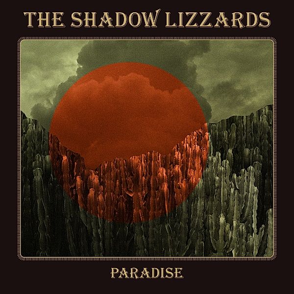 Paradise (Digipak), The Shadow Lizzards