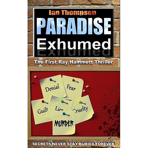 Paradise Exhumed (Ray Hammett Thrillers Book 1), Ian Thompson