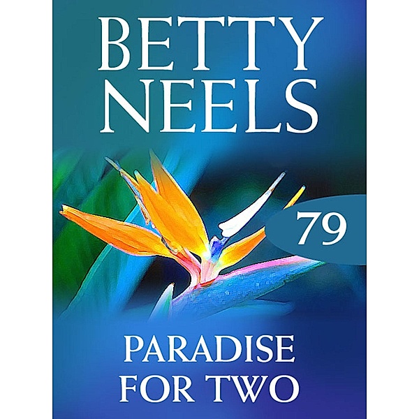 Paradise for Two (Betty Neels Collection, Book 79), Betty Neels