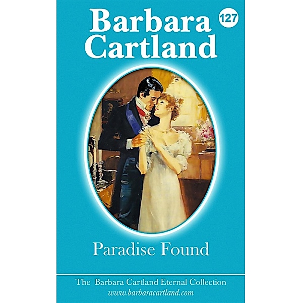 Paradise Found / The Eternal Collection, Barbara Cartland
