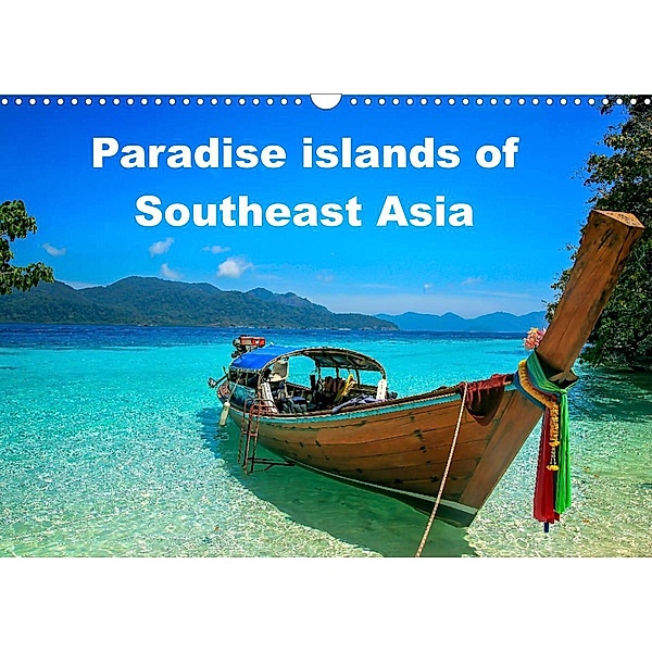 Paradise islands of Southeast Asia (Wall Calendar 2023 DIN A3 Landscape), Katarzyna Soszka