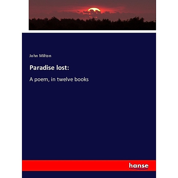 Paradise lost:, John Milton
