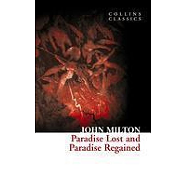 Paradise Lost and Paradise Regained / Collins Classics, John Milton