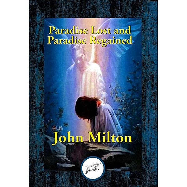 Paradise Lost and Paradise Regained / Dancing Unicorn Books, John Milton