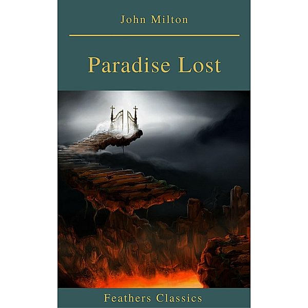 Paradise Lost (Feathers Classics), John Milton
