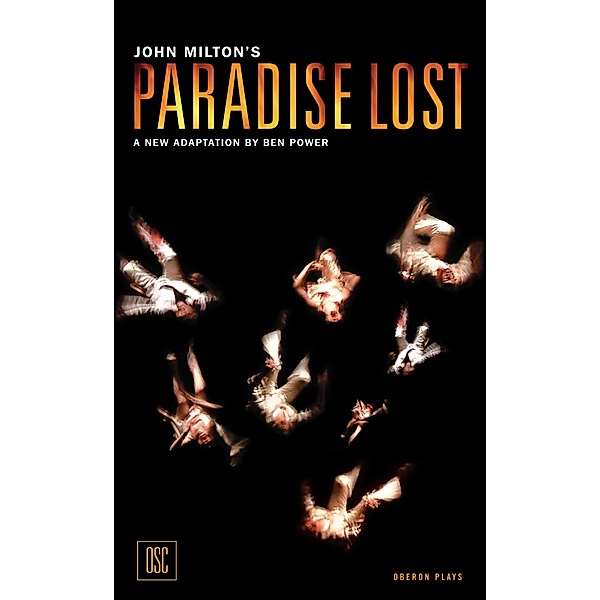 Paradise Lost / Oberon Modern Plays, Ben Power