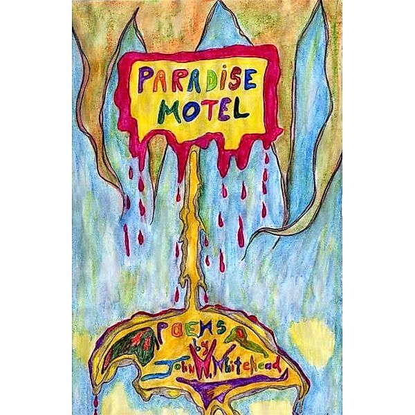 Paradise Motel / John Whitehead, John Whitehead