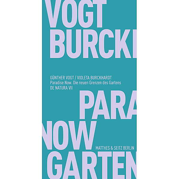 Paradise Now, Günther Vogt, Violeta Burckhardt