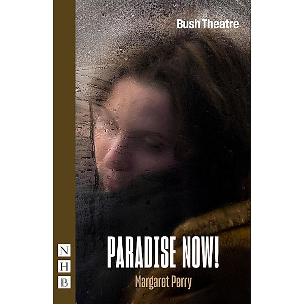 Paradise Now! (NHB Modern Plays), Margaret Perry