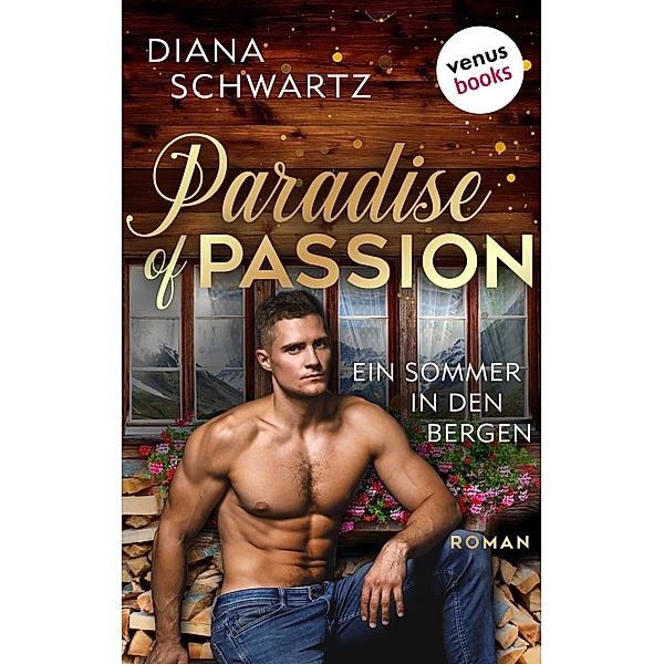 Paradise of Passion - Ein Sommer in den Bergen, Diana Schwartz
