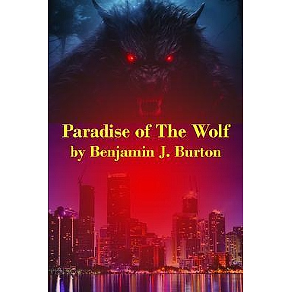 Paradise of the Wolf, Benjamin J. Burton