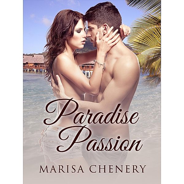 Paradise Passion, Marisa Chenery