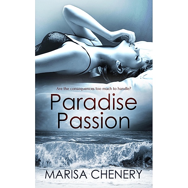 Paradise Passion / Totally Bound Publishing, Marisa Chenery