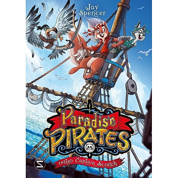 Paradise Pirates retten Captain Scratch / Paradise Pirates Bd.2, Andy Prentice