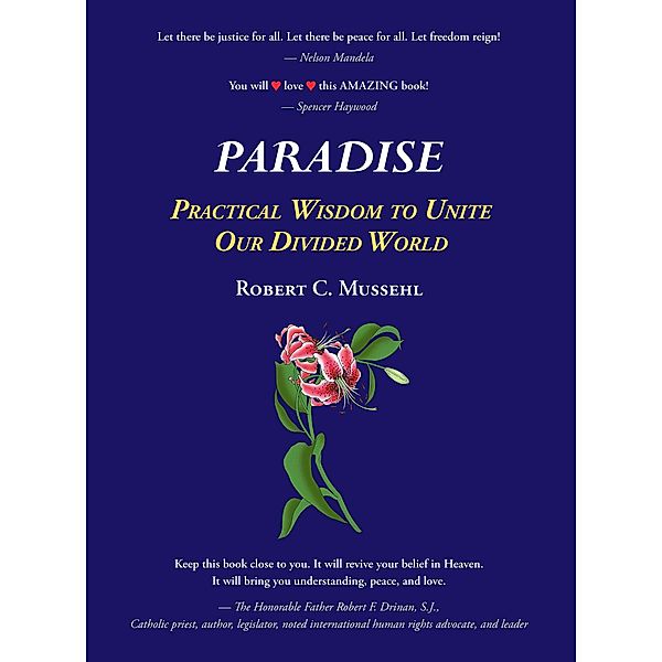 Paradise: Practical Wisdom to Unite Our Divided World, Robert Mussehl